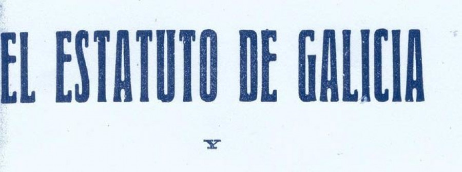 El estatuto de autonomía que salió de La Coruña