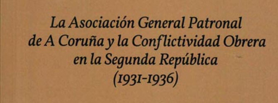 Presentación de un libro sobre la Patronal coruñesa y la conflictividad sindical en la II República