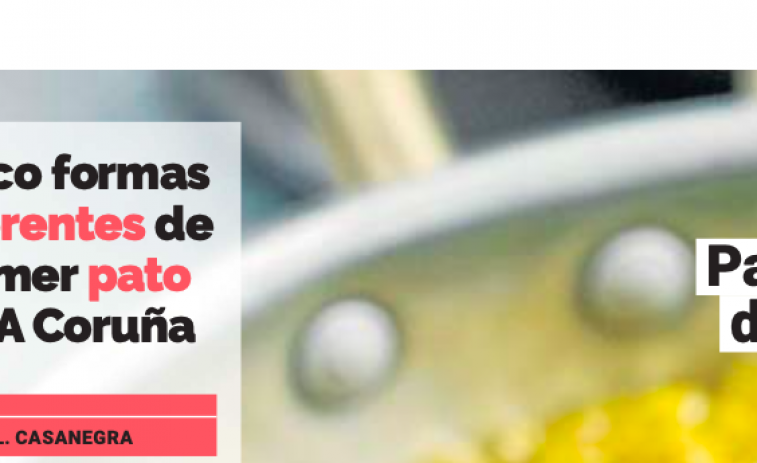 ¿Pato o cocido? Te decimos dónde degustarlos en A Coruña