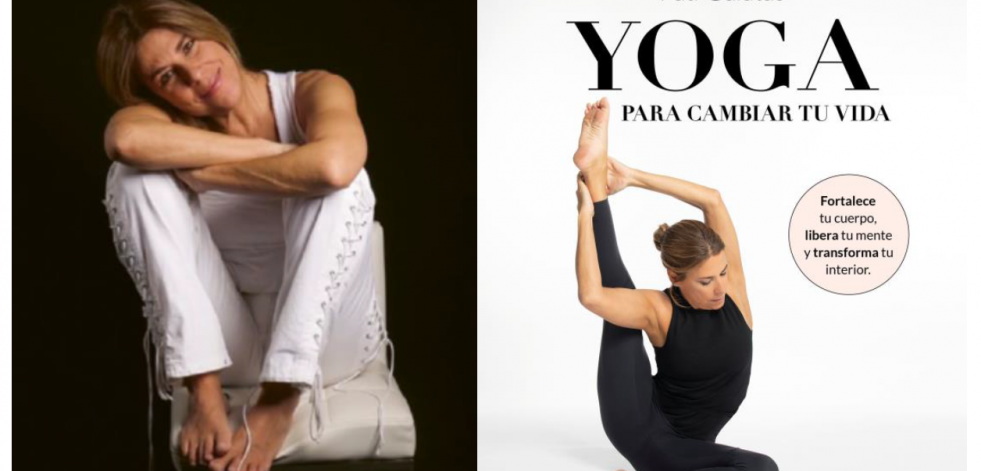 Yoga para cambiar tu vida, así es el libro de Pati Galatas