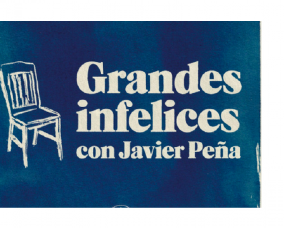 Grandes infelices con Javier Peña