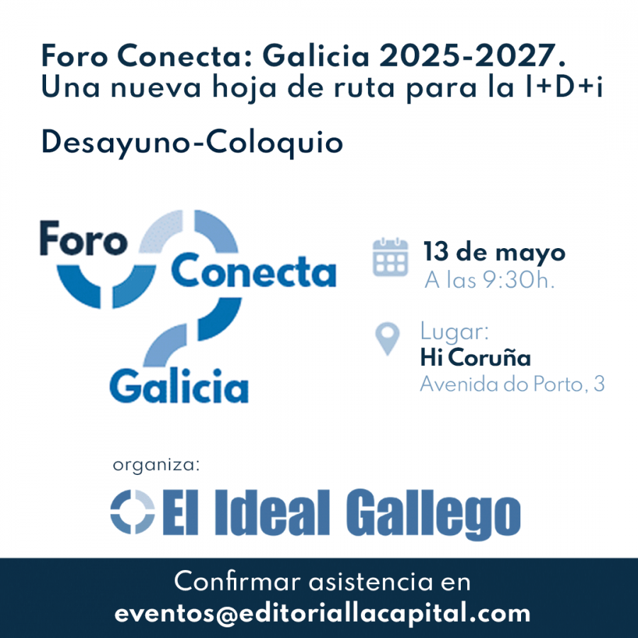 El Ideal Gallego organiza el Foro Conecta Galicia 2025-2027. Una nueva hoja de ruta para la I+D+i