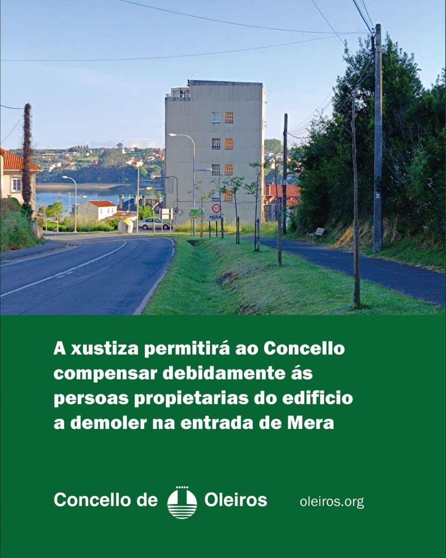 Oleiros garantiza una compensación justa para los afectados por la expropiación de un edificio de Mera